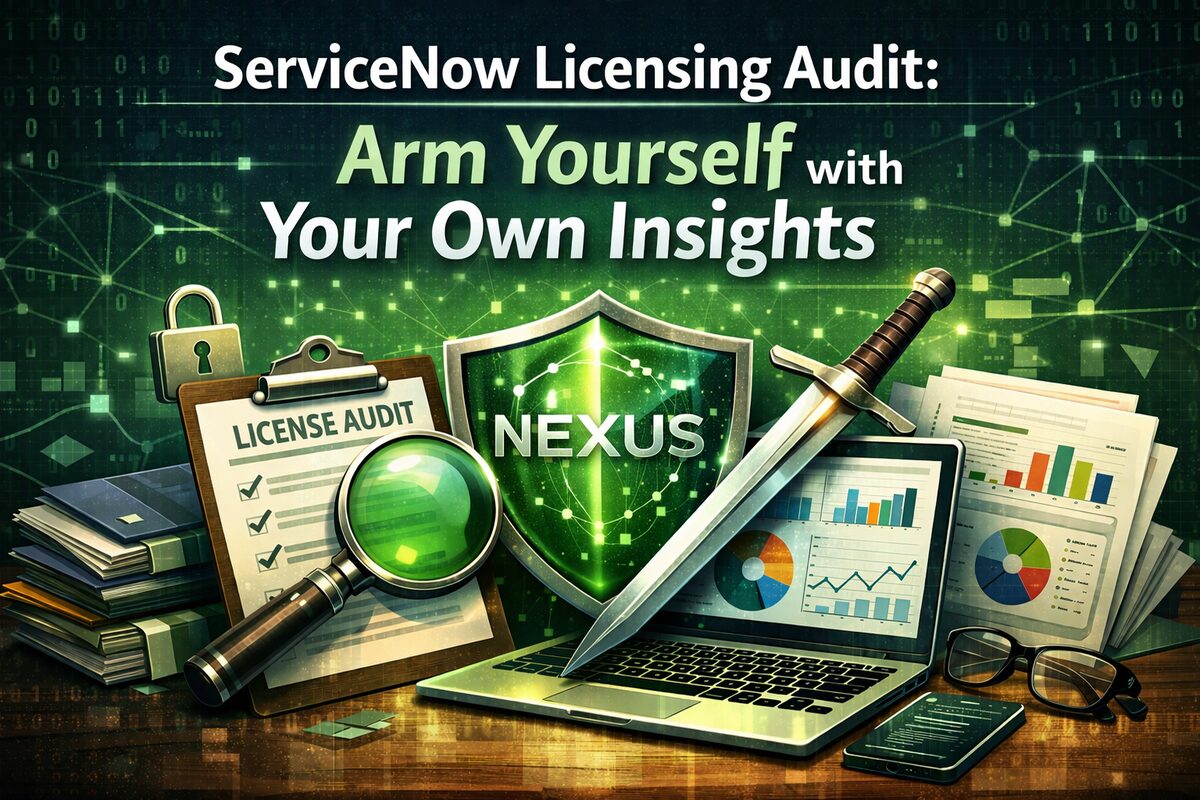 ServiceNow Licensing Audit: Arm Yourself with Your Own Insights using NEXUS
